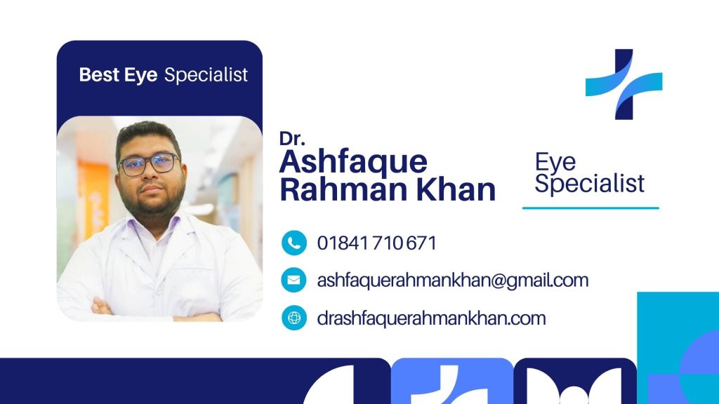 “Dr. Ashfaque Rahman Khan – Leading Eye Surgeon in Dhaka” “Tear duct surgery and eyelid surgery expert Dr. Ashfaque Rahman Khan”