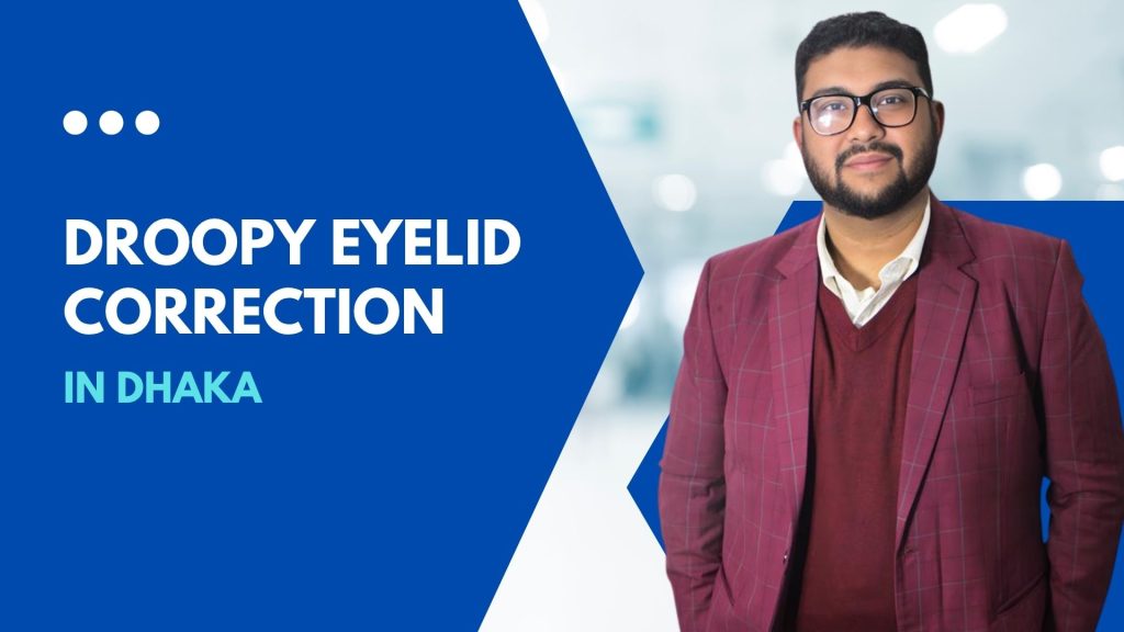 Droopy eyelid correction results by oculoplastic surgeon Dhak