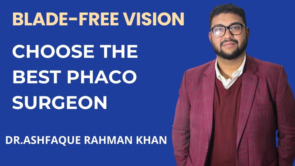 Best phaco surgeon performing blade-free cataract surgery