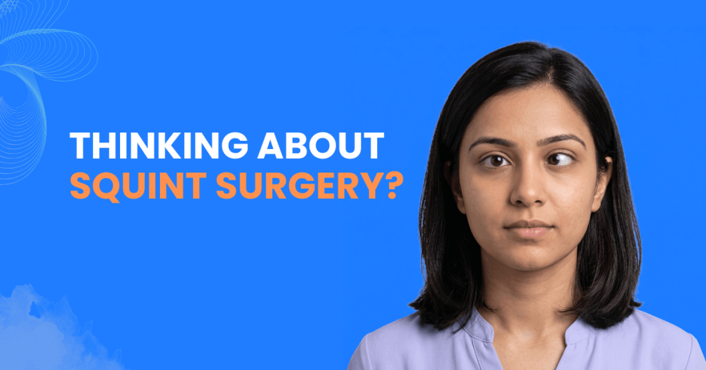 Squint Surgery for Adults: Benefits and Recovery